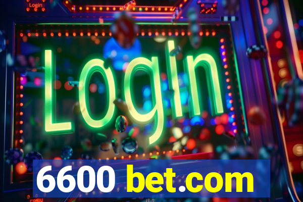 6600 bet.com